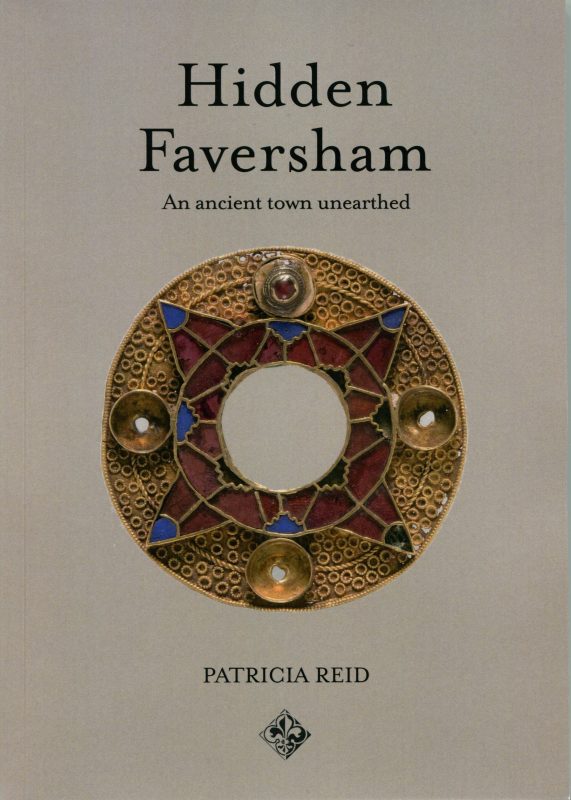 Hidden Faversham by Patricia Reid